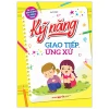 SÁCH HAY THÁNG 9/2025: Kỹ Năng Giao Tiếp, Ứng Xử” của tác giả Bích Ngọc