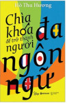 SÁCH HAY THÁNG 02/2025: CHÌA KHÓA ĐỂ TRỞ THÀNH NGƯỜI ĐA NGÔN NGỮ